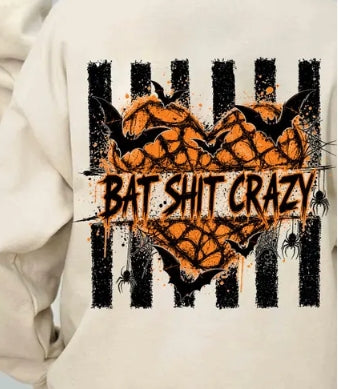 Bat Shit Crazy Sweatshirt