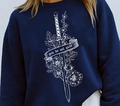 You do not yield sweatshirt