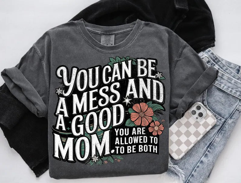 Mess & Good Mom