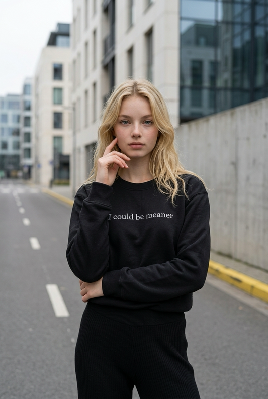 I could be meaner- Embroidered