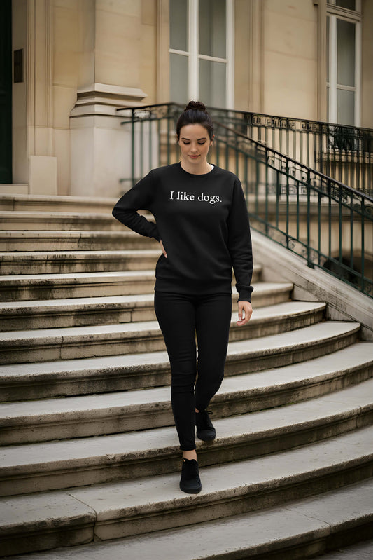 I like dogs Sweatshirt.