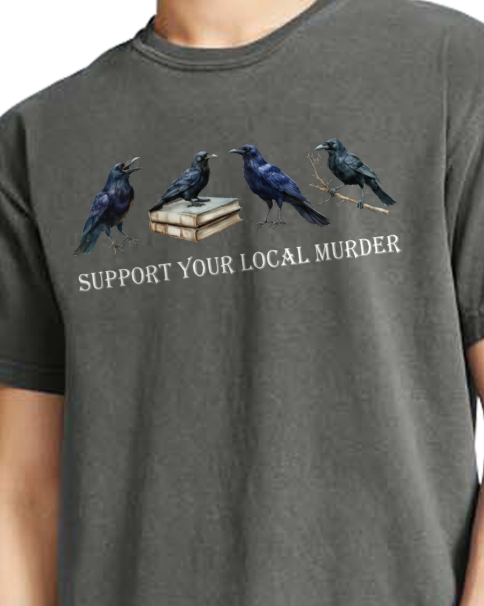 Support Your Local Murder Tee