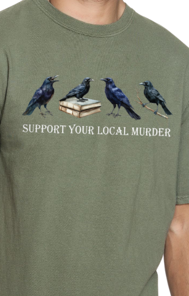 Support Your Local Murder Tee