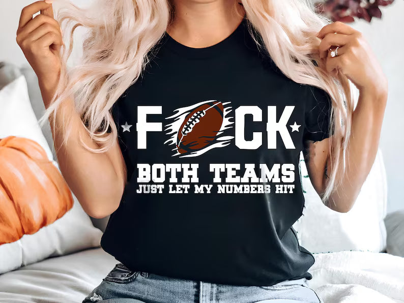 F*ck Both Teams Shirt